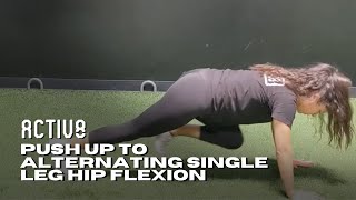 Activ8 | Push Up to Alternating Single Leg Hip Flexion