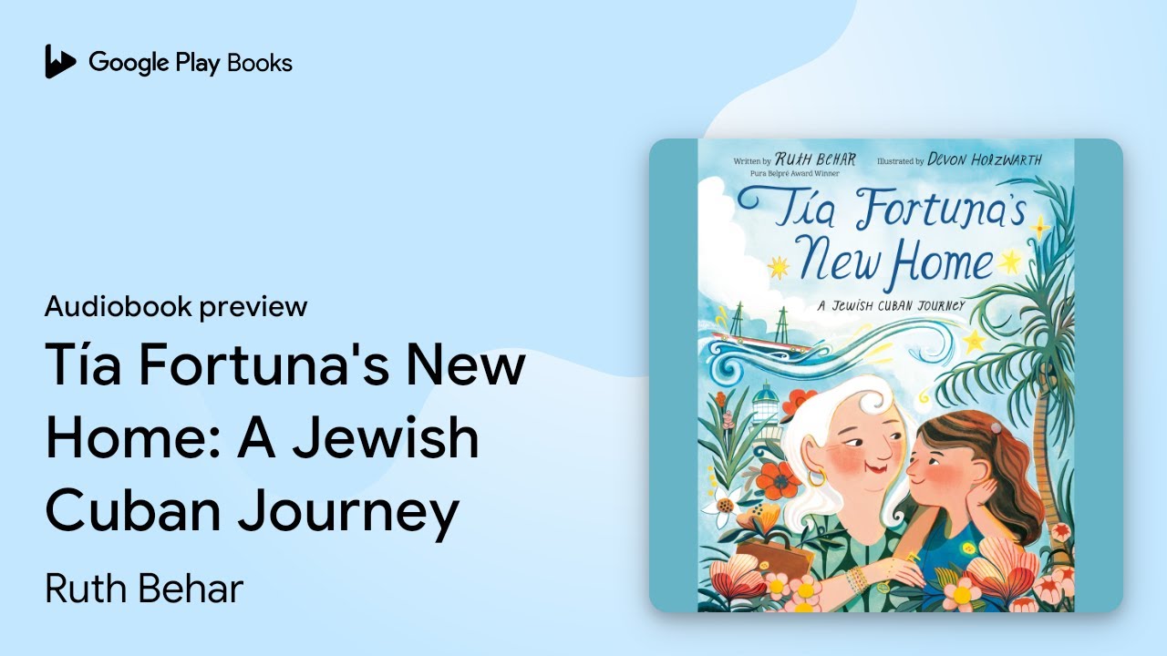 Tía Fortuna's New Home: A Jewish Cuban Journey by Ruth Behar · Audiobook preview