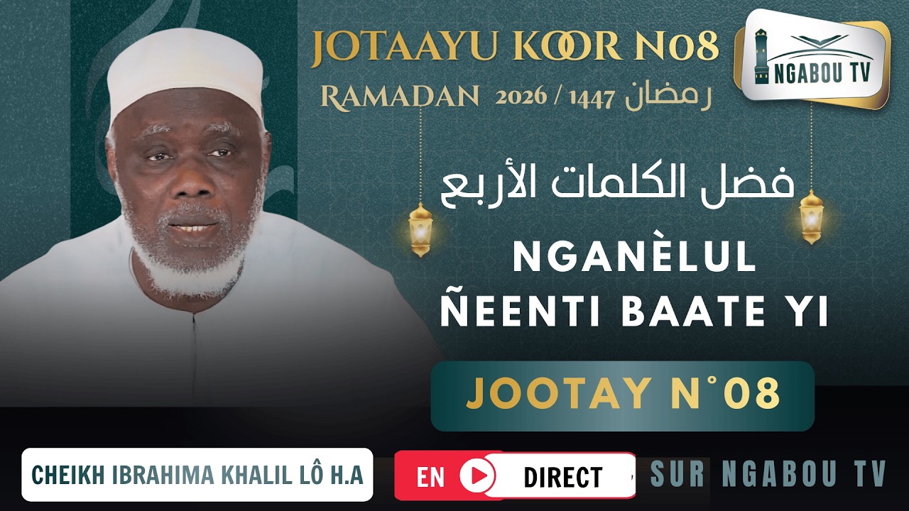08 Diotayou Koor - Cheikh Ibrahima Khalil Lô H.A - NGANÈLUL ñeenti Baate yi 1447_2026