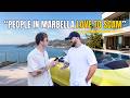 "People In Marbella Love To Scam" - Interviewing Millionaires in Puerto Banus