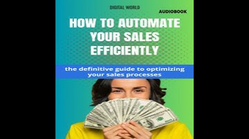 How to automate your sales with Efficiency (AUDIOBOOK): the definitive guide to optimize your sales