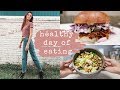 healthy what I eat in a day