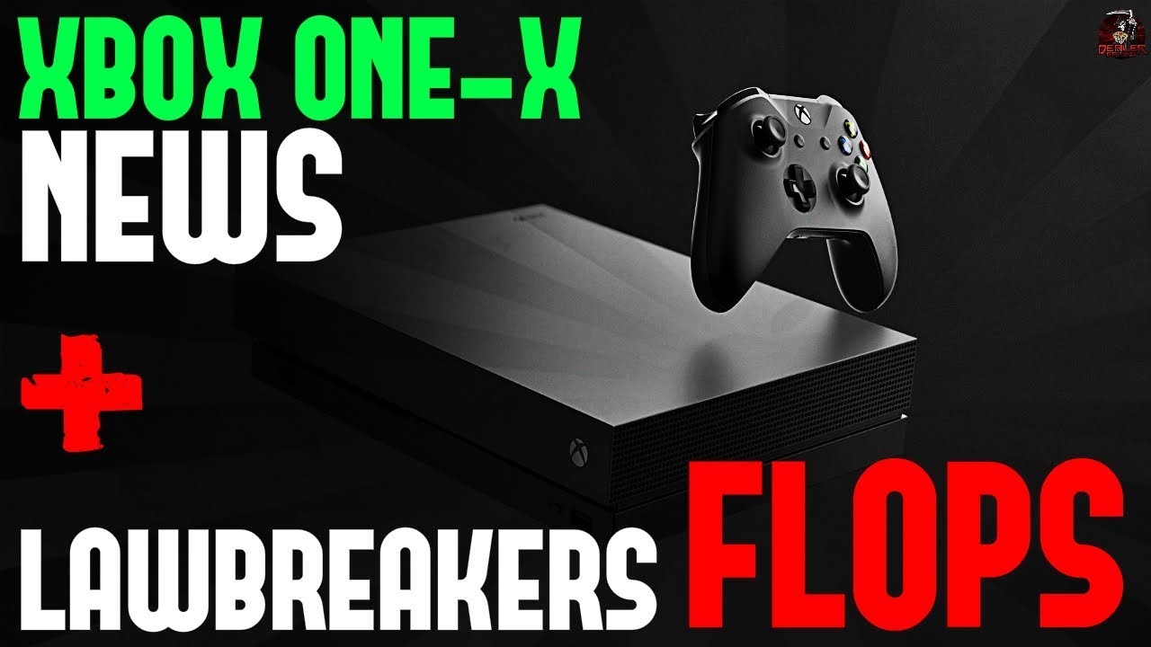 Xbox One X Gets Big Game Engine Patch + Lawbreakers Flops Hard - Xbox News