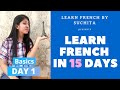 Learn French in 15 Days (Day 1) - French Basics | Suchita Gupta