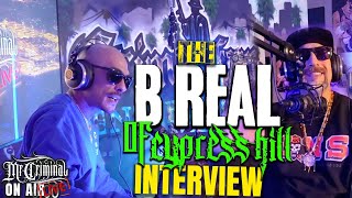 Mr. Criminal On Air Live! B Real Of Cypress Hill Talks growing up a Latino Blood, The Rap Game more!
