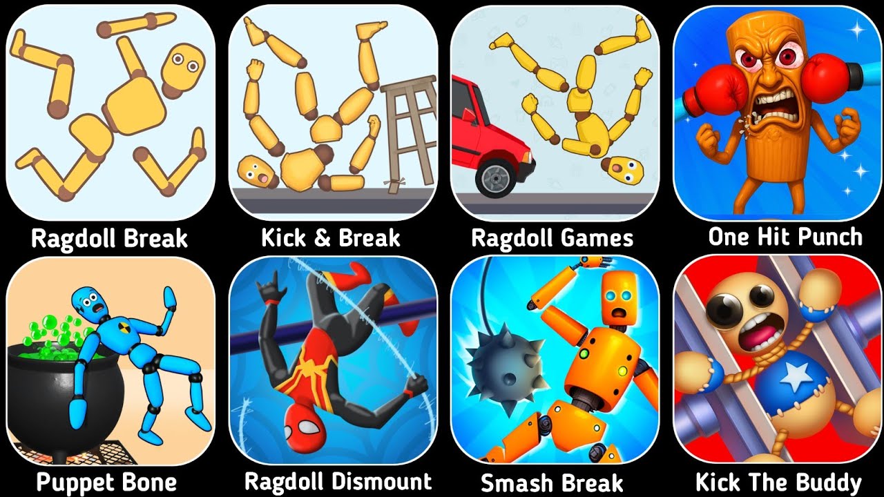 Ragdoll Break,Kick & Break,Ragdoll Games,One Hit Punch,Puppet Bone,Ragdoll Dismount,Kick The Buddy