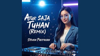 Atur Saja Tuhan (Remix)