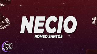 Romeo Santos - Necio (Letra)