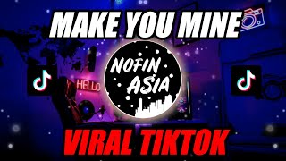 DJ Make You Mine (Put Your Hand In Mine VIRAL TIKTOK🎶) - Remix Full Bass Terbaru 2020