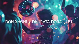 DON XHONI x DHURATA DORA LEJ SPEED UP #donxhoni #dhuratadora