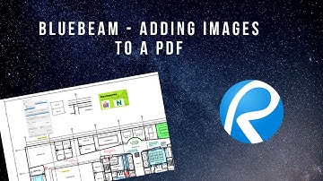 Bluebeam | Adding Images to a PDF | Digital Coordination