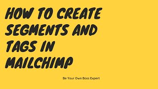 How to create segments and tags in Mailchimp