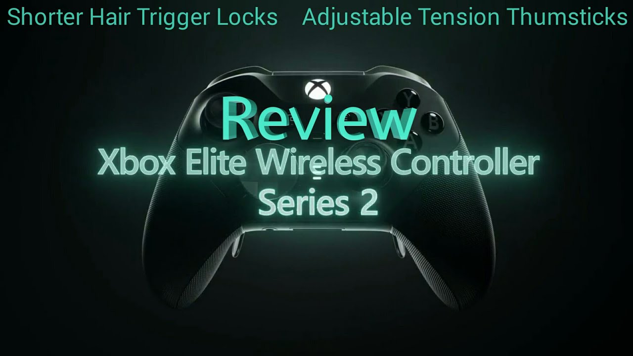 Xbox Elite Series 2 Review YouTube