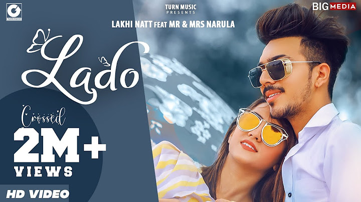 LADO (Official Video) Mr & Mrs Narula | Lakhi Natt | New Punjabi Songs 2020 | Latest Punjabi Songs