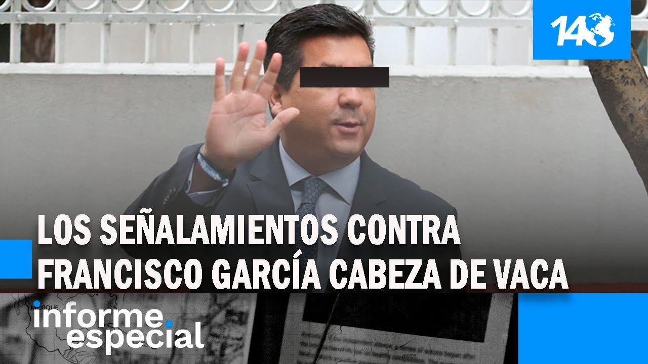 Los señalamientos contra Francisco García Cabeza de Vaca - YouTube