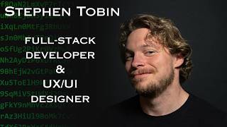 Meet Stephen Tobin | Full-Stack Web Developer & UX/UI Designer Portfolio | Open to Work (2026)