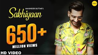 SAKHIYAAN (Full Song) Maninder Buttar l Mixsingh l Babbu l Punjabi songs l Sakhiyan l shtar Punjabi 