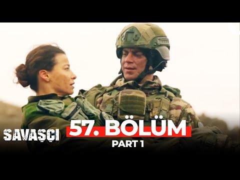 Savaşçı 57. Bölüm Part 1