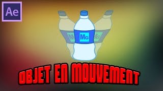 TuTo : Mettre Un Objet En Mouvement (After Effects)
