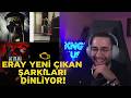 ERAY YENİ ÇIKAN ŞARKILARI DİNLİYOR! (LvbelC5, Yung Ouzo Ep, Massaka Keskin, Reckol, Kavak Ege!)