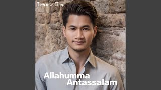 Allahumma Antassalam