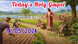 Today's Holy Gospel|| The Word of God || 14-05-2024 Tuesday || Holy Words