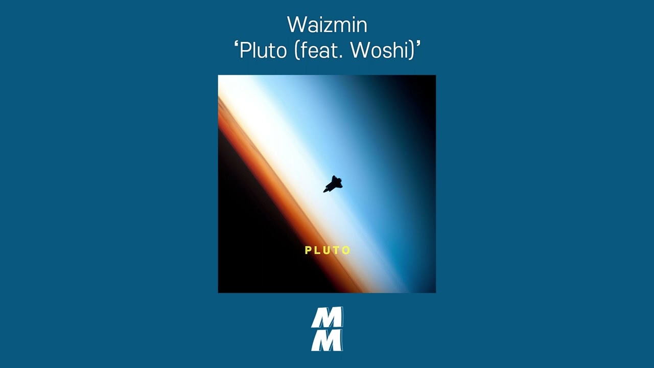 [Official Audio] Waizmin - Pluto (feat. Woshi)