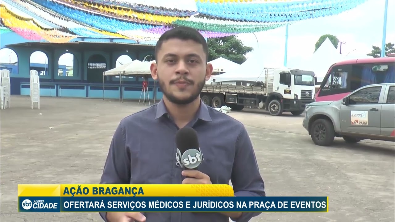 AÇÃO BRAGANÇA OFERTARÁ SERVIÇOS MÉDICOS E JURÍDICOS NA PRAÇA DE EVENTOS