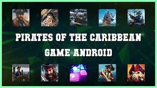 Top 10 Pirates Of The Caribbean Game Android Android Apps screenshot 2