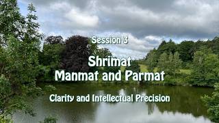 Shrimat Manmat Parmat Session 3