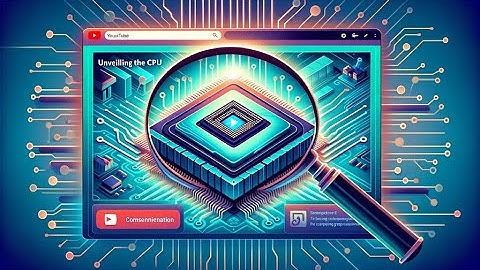 Unveiling the CPU: A Comprehensive Guide to the Computer