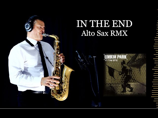 IN THE END - Linkin Park - Alto Sax RMX - Free score
