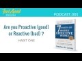 Are you proactive or reactive?