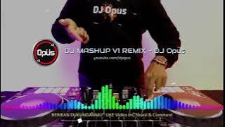 DJ CAMPURAN V1 REMIX TERBARU 2023 PALING ENAK SEDUNIA