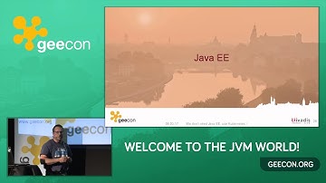 GeeCON 2017: Anatole Tresch - We don’t need Java EE, use Kubernetes !