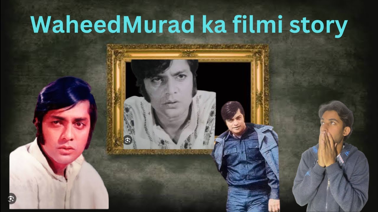 Waheed Star Film star || Waheed murad ki story ||#hstv - YouTube