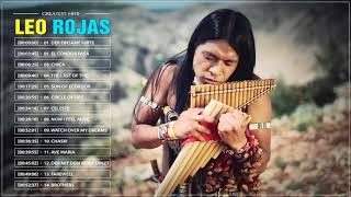 Leo Rojas Songs 2018 || Leo Rojas Greatest Hits || The Best of Leo Rojas 2018