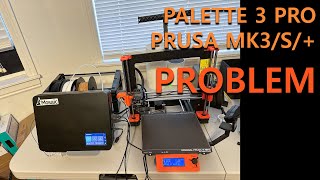 Issue with Palette 3 Pro/Prusa MK3/S/+ and the Workaround