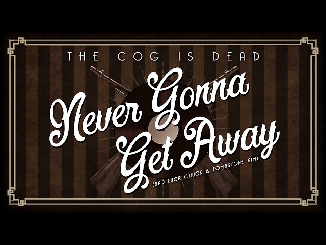 The Cog is Dead - Never Gonna Get Away class=