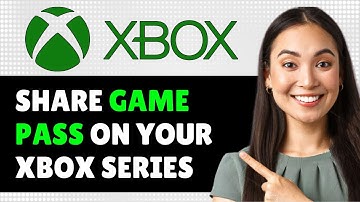 How To Share Game Pass On Your Xbox Series X/S 2024 (Step By Step Guide)