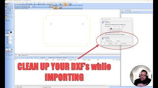 How to clean up dxf files when importing into RADAN screenshot 3