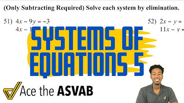 ASVAB Math - How to Solve Systems of Equations (with Elimination - Subtraction Only)