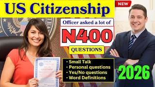 2026, Real Interview of US Citizenship Test, Small Talk, 100 civics, n400 questions, English reading