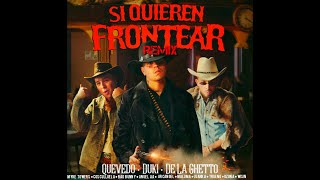 Duki, De La Ghetto, Quevedo - Si Quieren Frontear (Remix) Ft. Myke Towers, Cosculluela, Bad Bunny...