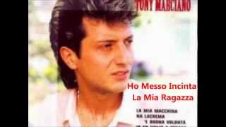 Tony Marciano Ho Messo Incinta La Mia Ragazza chords