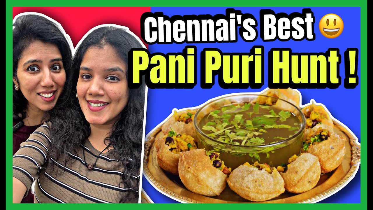 Pani Puri Hunt in Chennai | 
