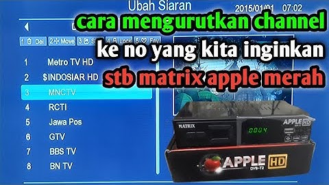 cara mengurutkan channel set top box matrix apple merah hd