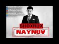Shoxrux  naynov official music version