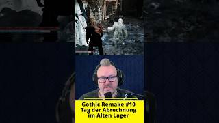 Gothic Remake #10 - Tag der Abrechnung im Alten Lager #deutsch #gaming #gothic #gothicremake