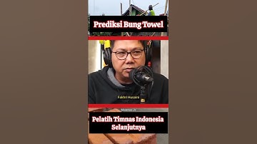 Bung Towel Prediksi Pelatih Timnas Indonesia Selanjutnya #timnasday #timnasindonesia #sepakbola